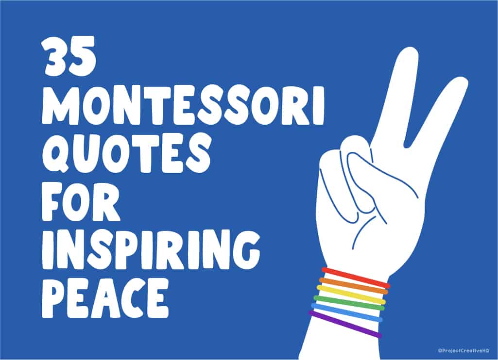 35 Montessori Quotes for Inspiring Peace - That's So Montessori