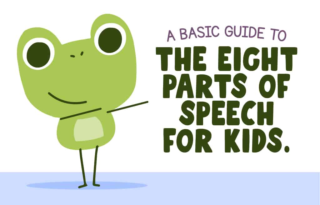 Parts of Speech for Kids title with a cute green frog illustration pointing to the title.