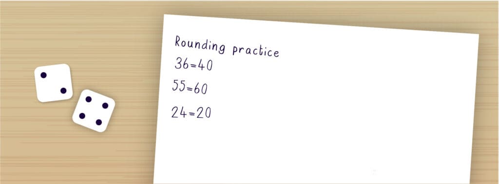 A piece of paper with rounding practice written at the top to be used with this math game with dice. There are two dice, one showing two black dots and the other showing 4 black dots.