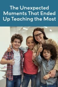 The Unexpected Moments That Ended Up Teaching the Most - That's So ...