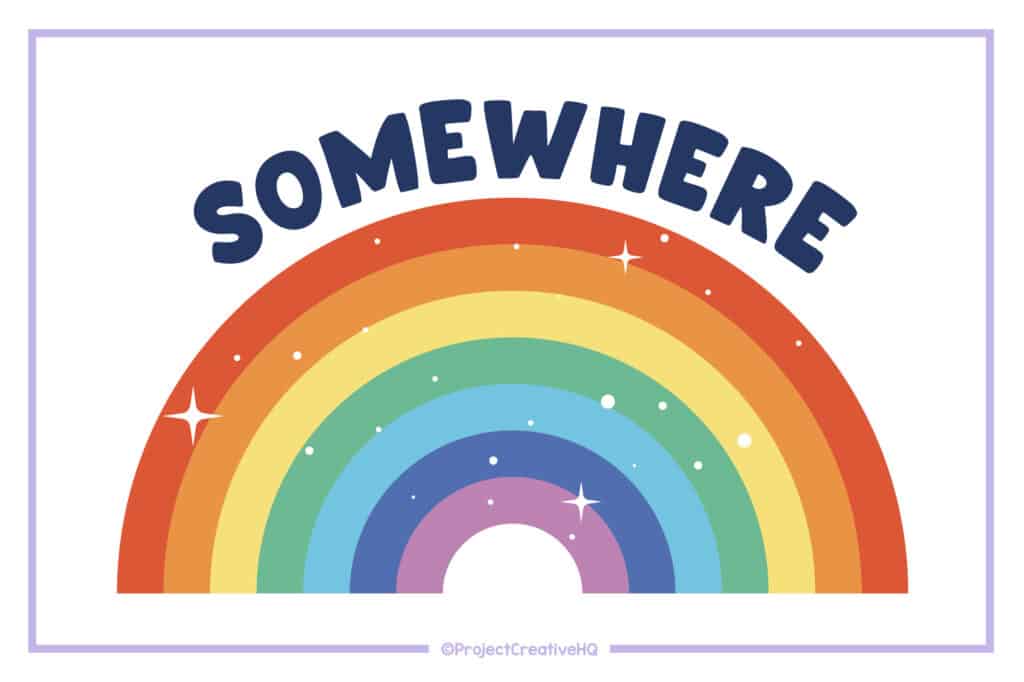 An easy rebus puzzle showing a digital illustration of a rainbow with the word 'somewhere' on top of the rainbow.