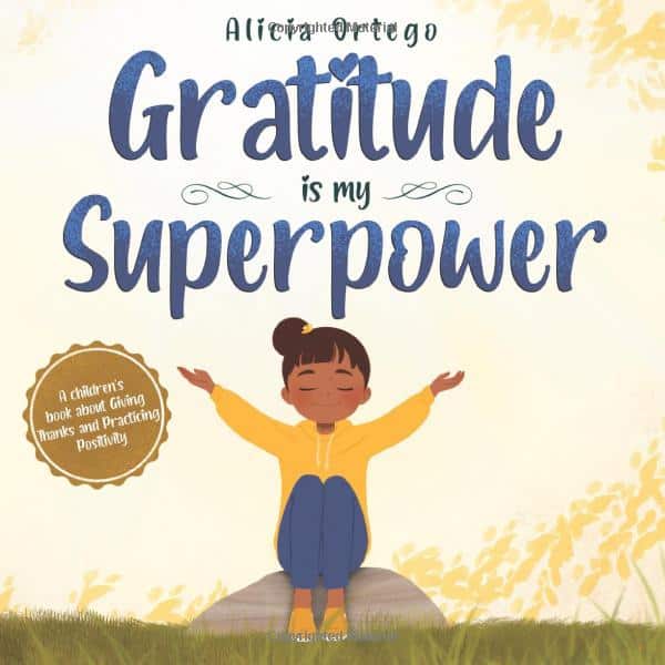 An image of the cover of Gratitude is my Superpower, a great poetic picture book for 5th graders.