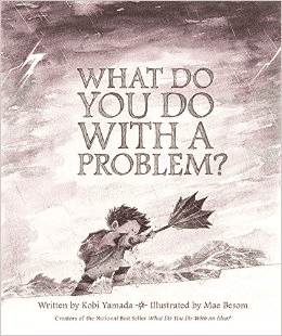 An image of the Cover of What Do You Do With a Problem, a great picture book for fifth graders.