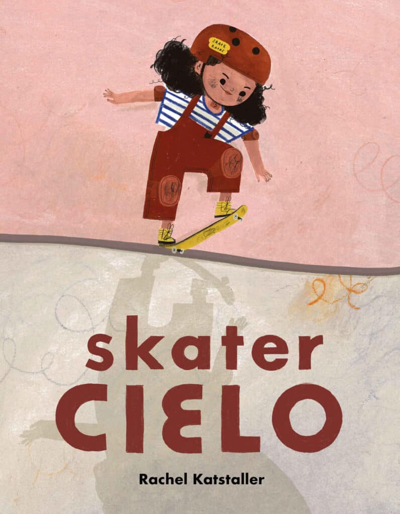 An image of the cover of Skater Cielo, a fun picture book for 5th graders.