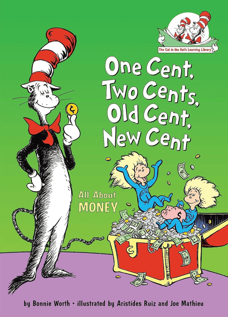 An image of the cover of One Cent, Two Cents, Old Cent, New Cent, one of the money books for kids we love!