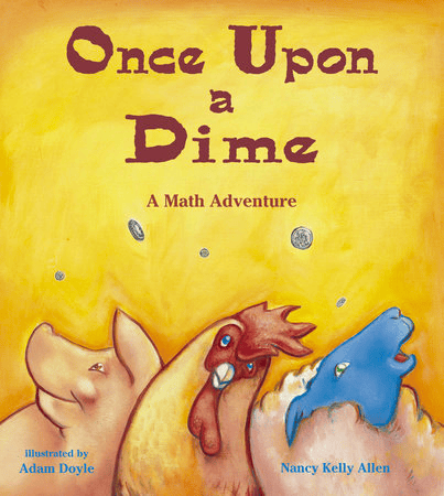 An image of the cover of Once Upon a Dime, one of the money books for kids that we love!