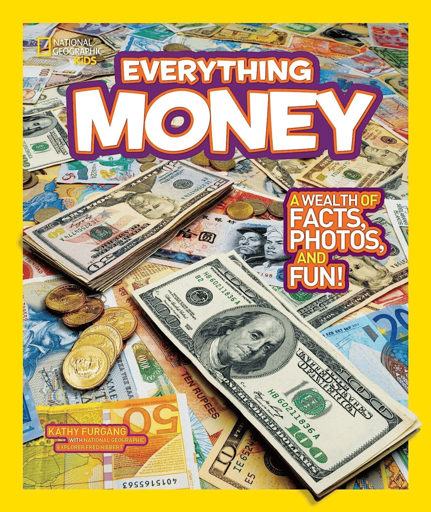 An image of the cover of National Geographic Kids Everything Money: A wealth of facts, photos, and fun!