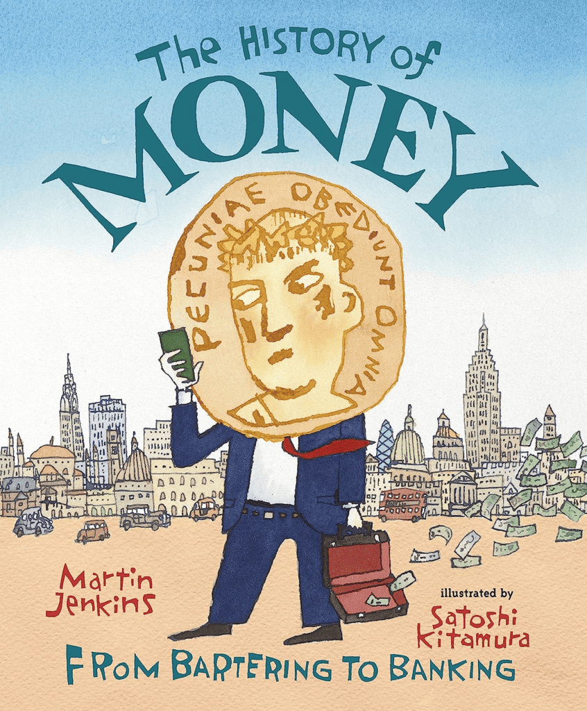 An image of the cover of The History of Money, one of the money books for kids that we love.