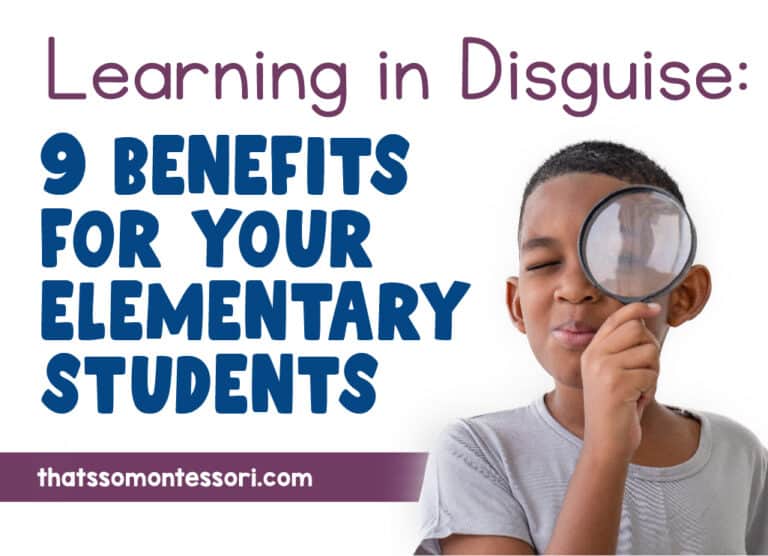 Learning in Disguise: 9 Benefits for Your Elementary Students