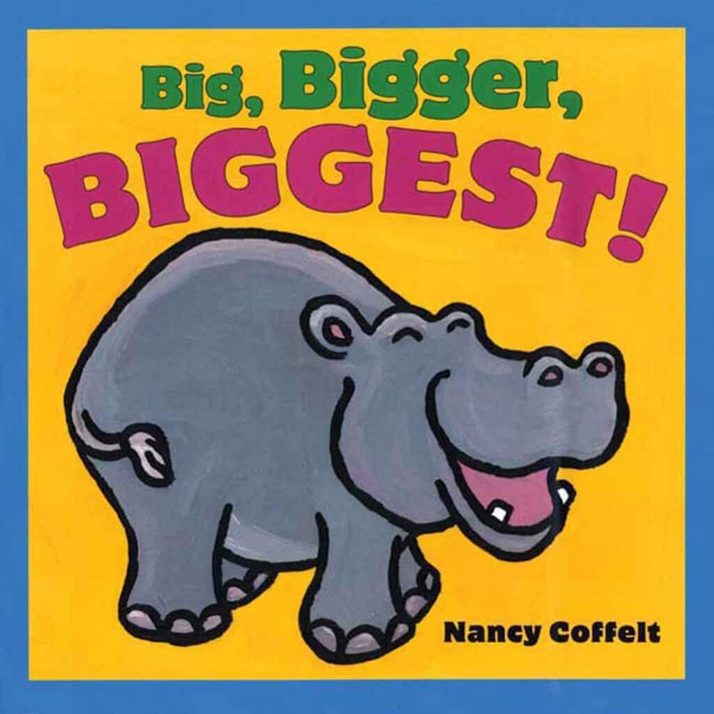 The cover of the picture book for kids Big, Bigger, Biggest.