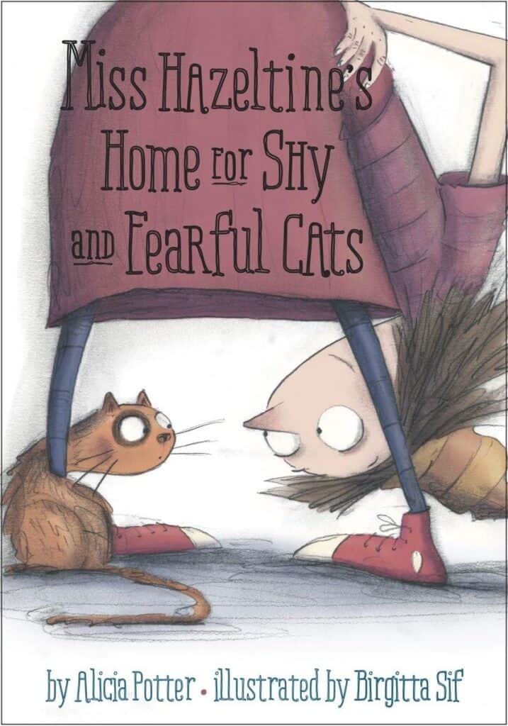 A picture of the cover of 'Miss Hazeltine's Home for Stray and Fearful Cats' which is one of the great cat books for kids.
