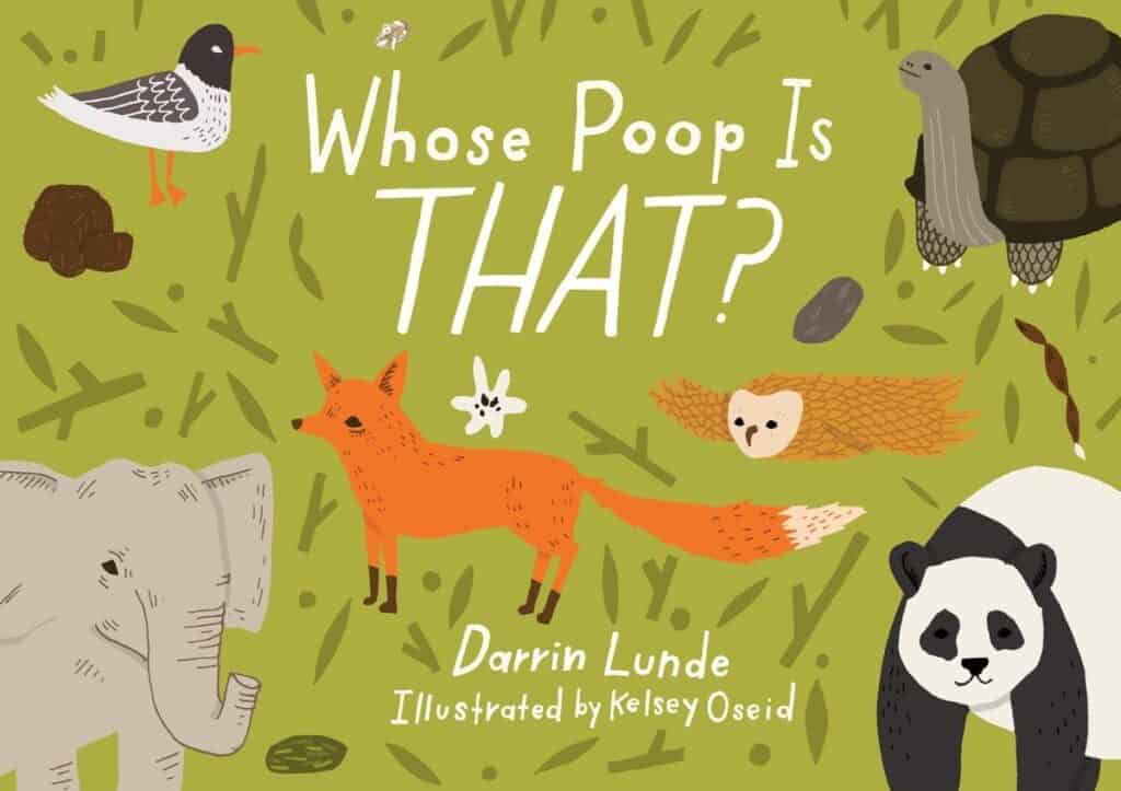 An image of the book cover 'Whose Poop Is That' which is a great picture book for all ages.