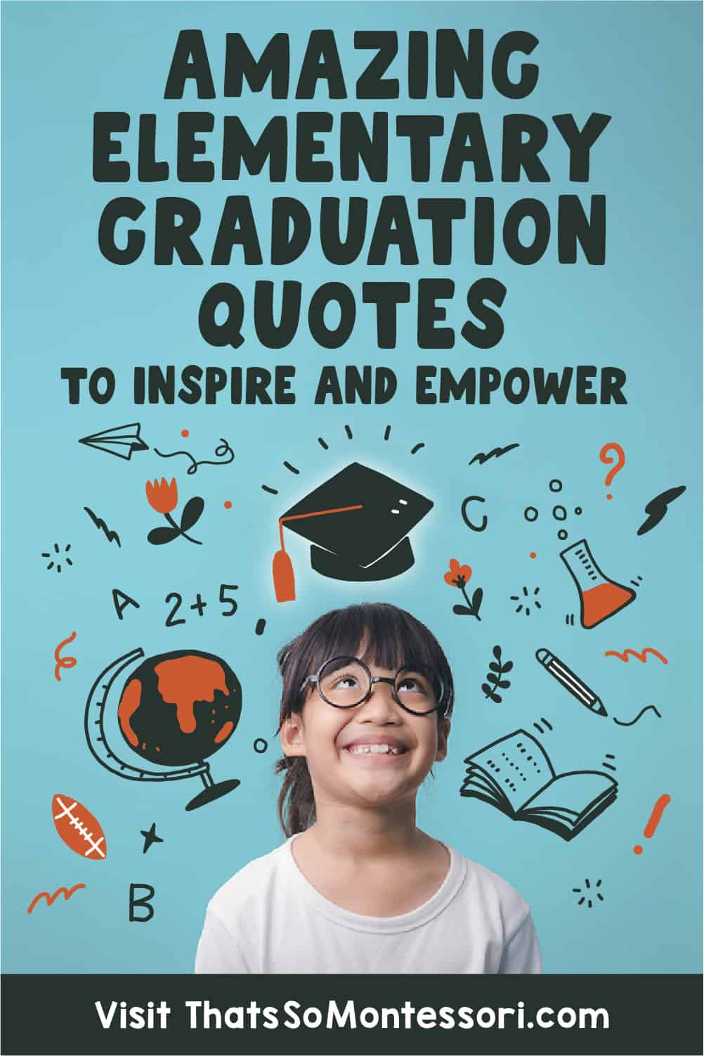 37 Amazing Elementary Graduation Quotes to Inspire and Empower - That's ...