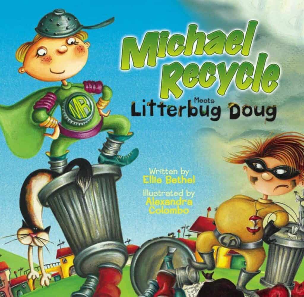 Book cover for Michael Recycle Meets Litterbug Doug, a great book to read to kids.