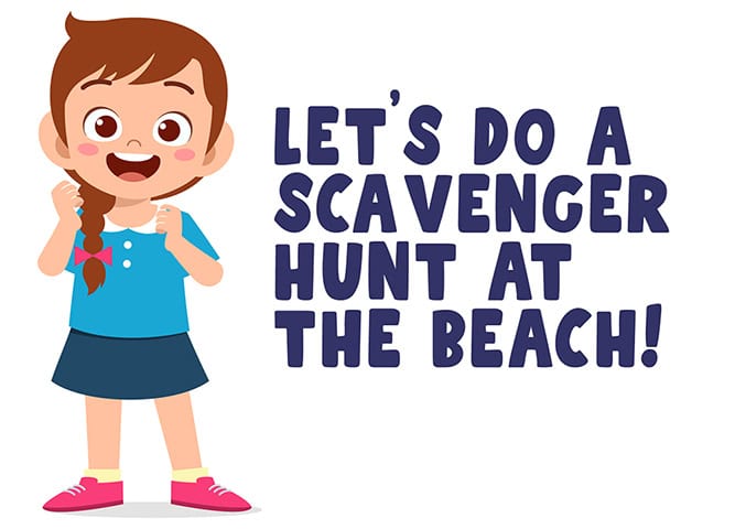 An digital image of a young girl smiling and looking very excited with the words 'Let's do a scavenger hunt at the beach!' written beside her.