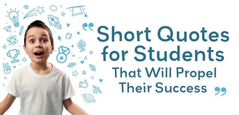 65 Short Quotes for Students That Will Propel Their Success