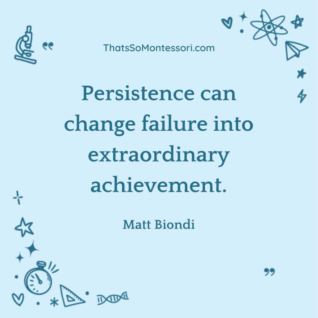 This is one of those short quotes for students that helps them learn about persistence and determination.