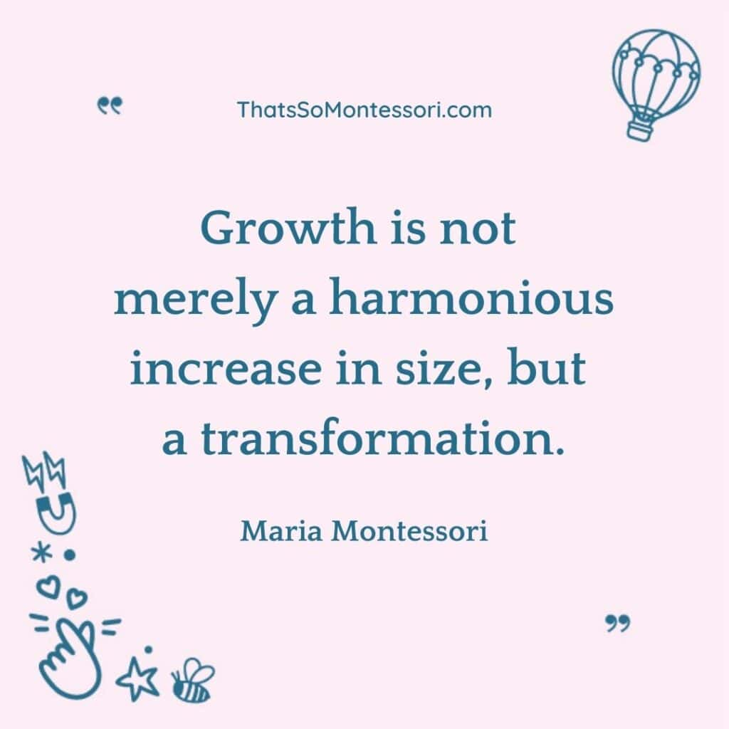 One of the many short quotes for students by Maria Montessori.