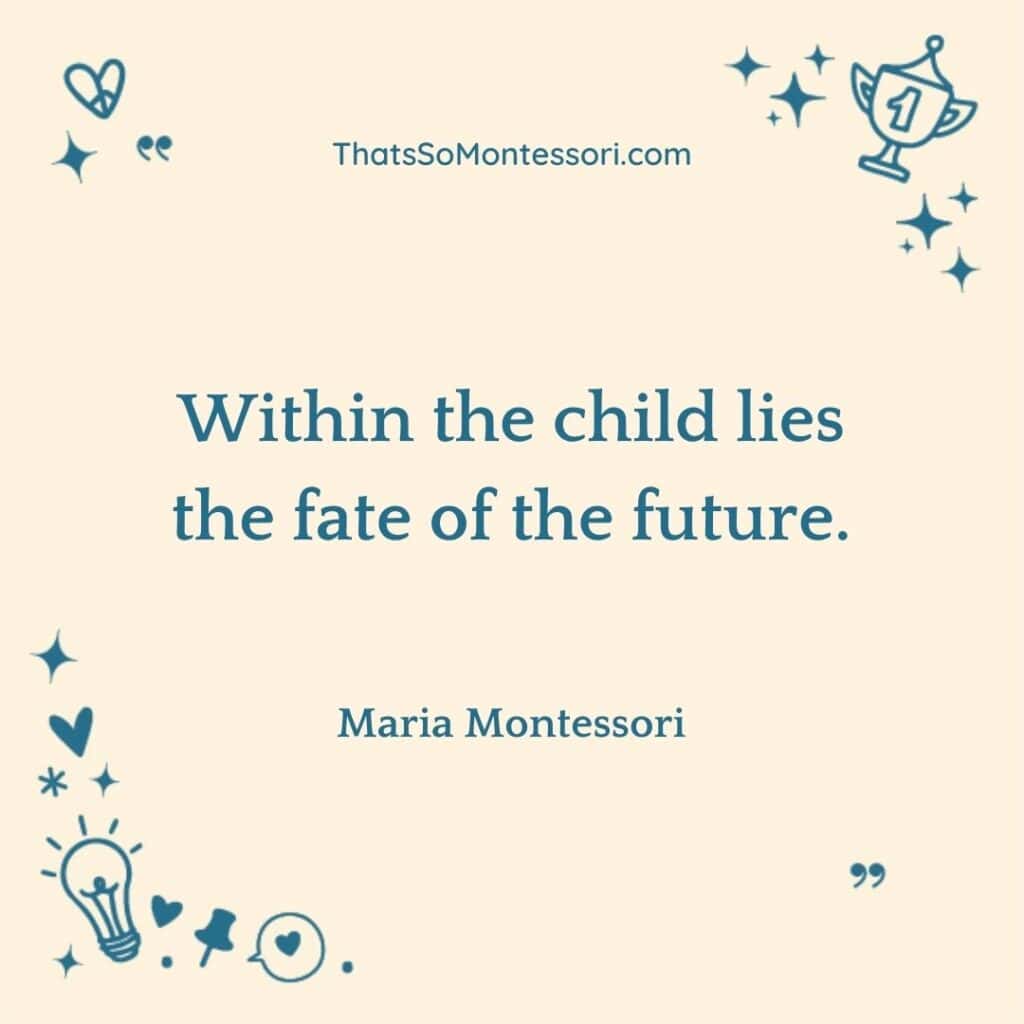 A short Maria Montessori quote to share with students.