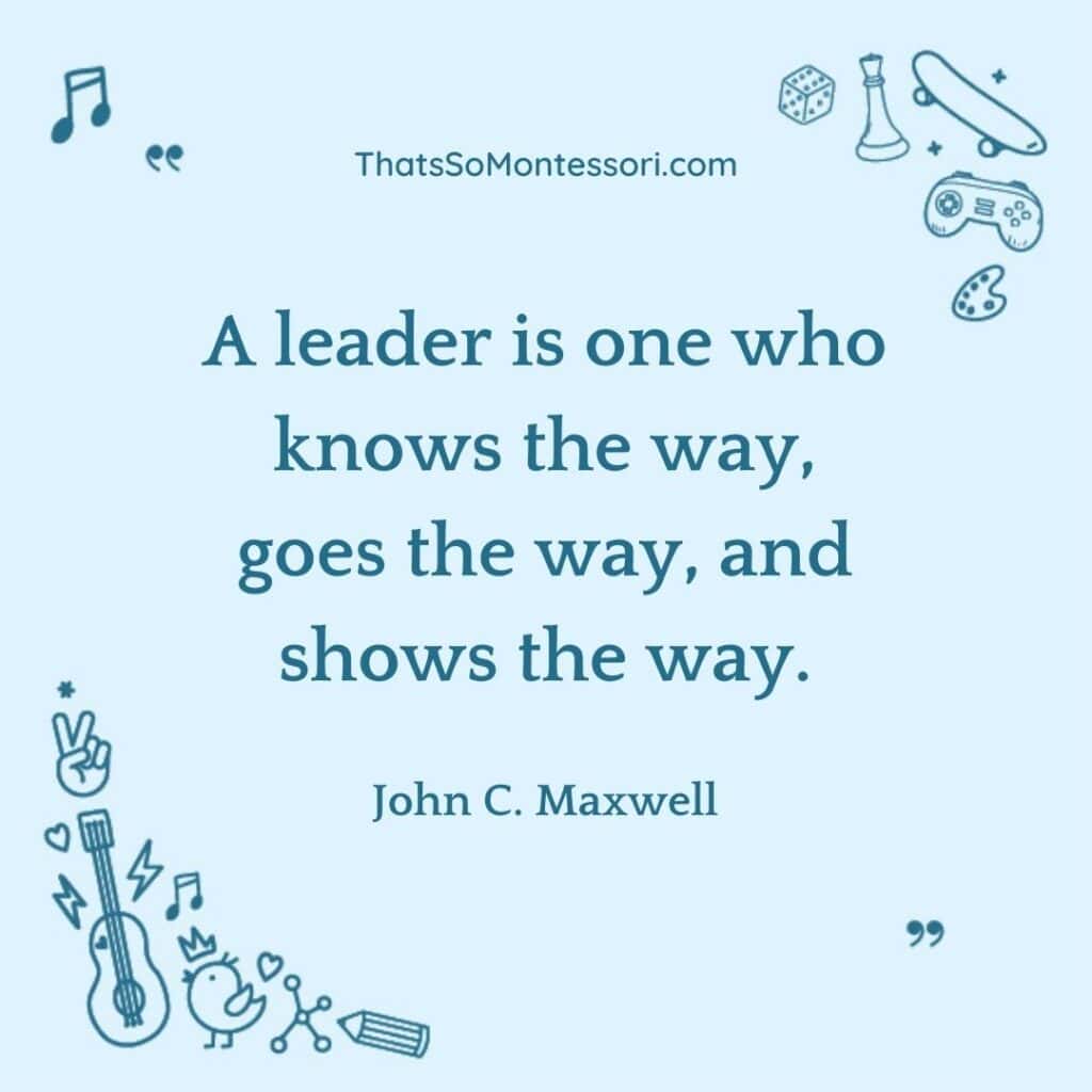 A short quote about leadership for kids.