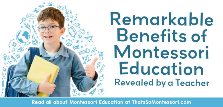 15 Remarkable Benefits of Montessori Education Revealed by a Teacher