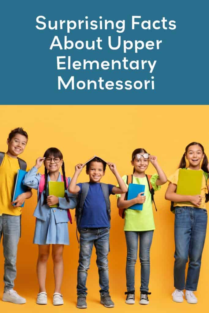 A Pinterest pin to promote this article about upper elementary Montessori facts.