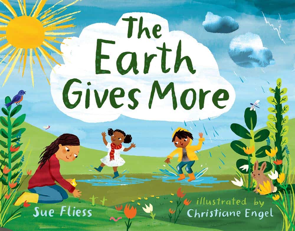 The cover of the book The Earth Gives More, which is an amazing earth day book for kids.