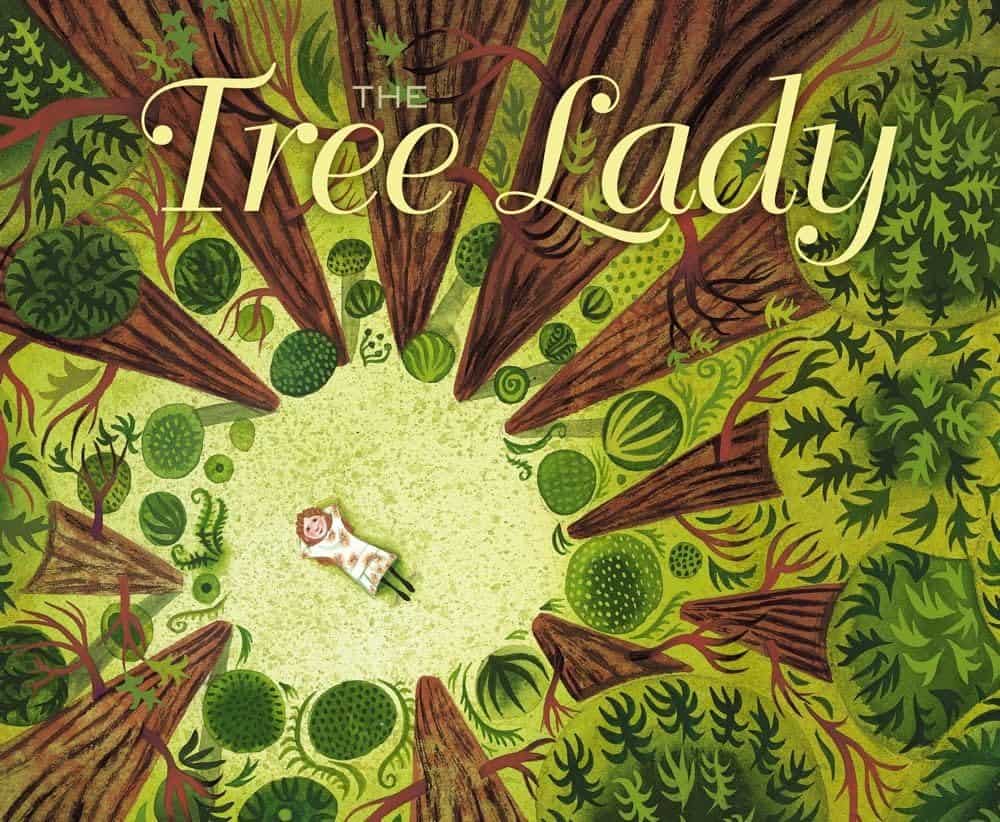 The book cover of Tree Lady, a great earth day book for kids.