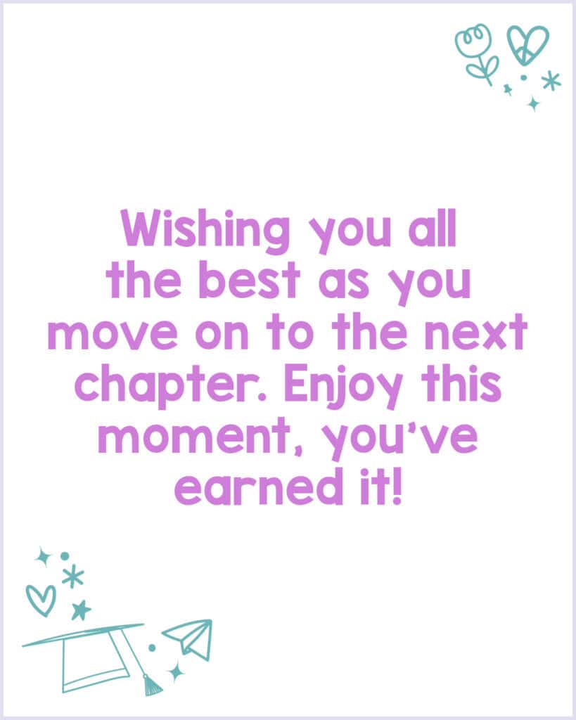 A simple and sweet message perfect for elementary grads.