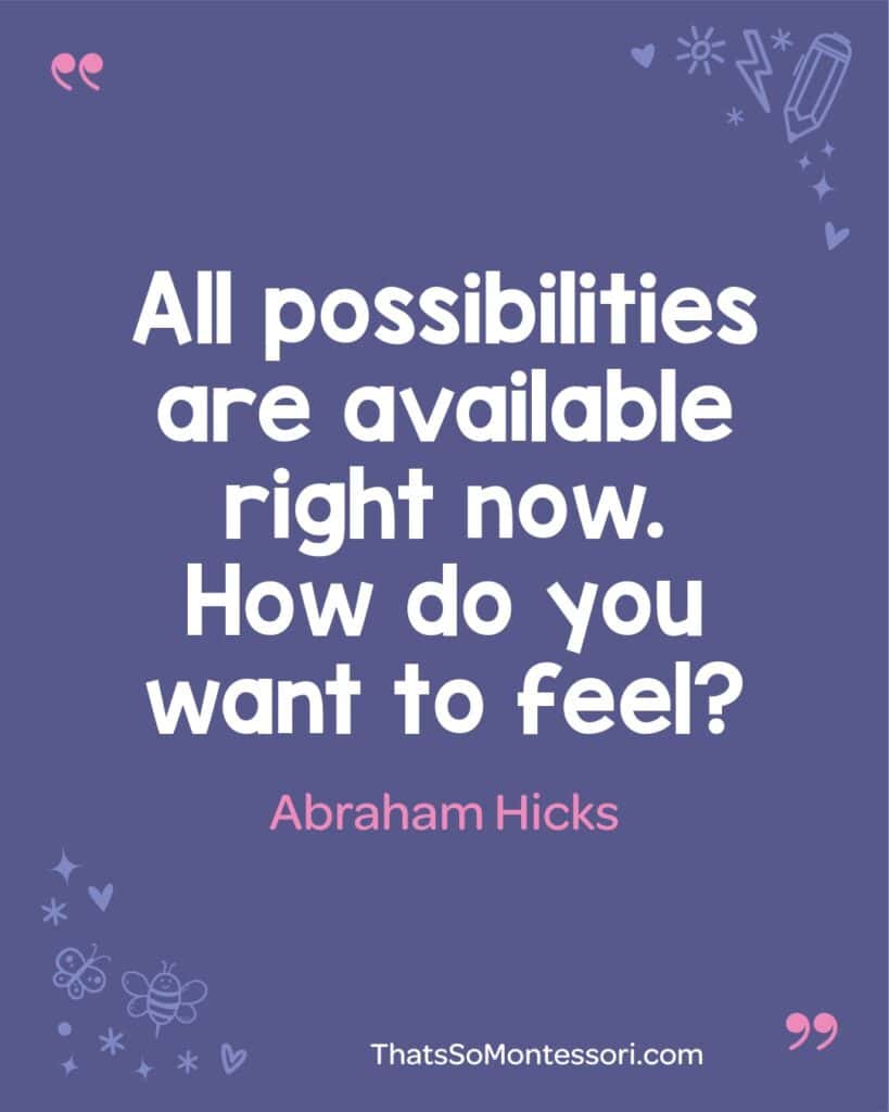An empowering Abraham Hicks quote for kids.