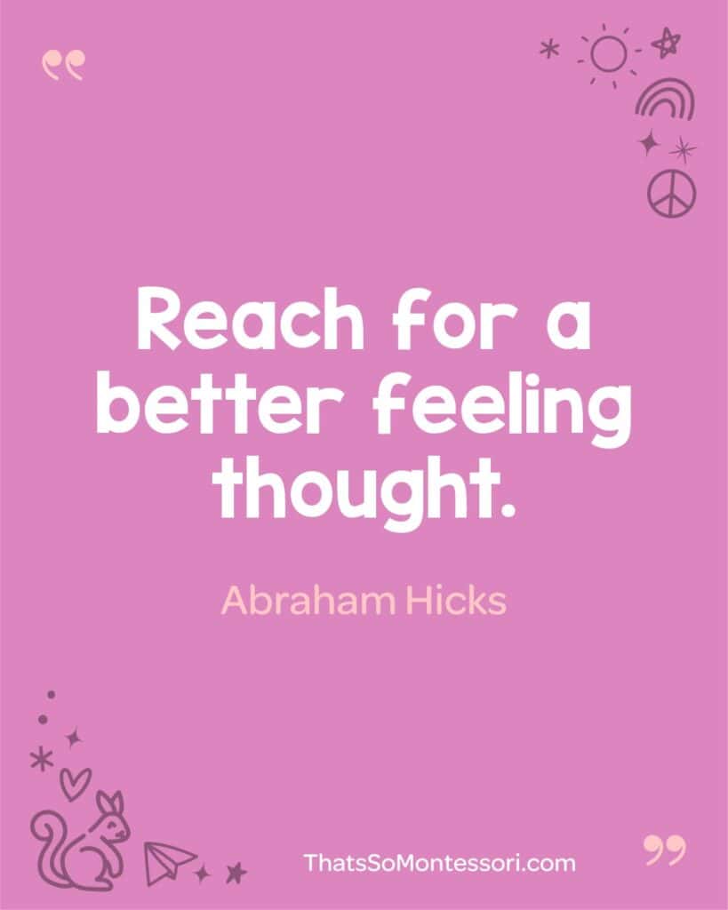Abraham Hicks quote teaching kids about the power of mindset.