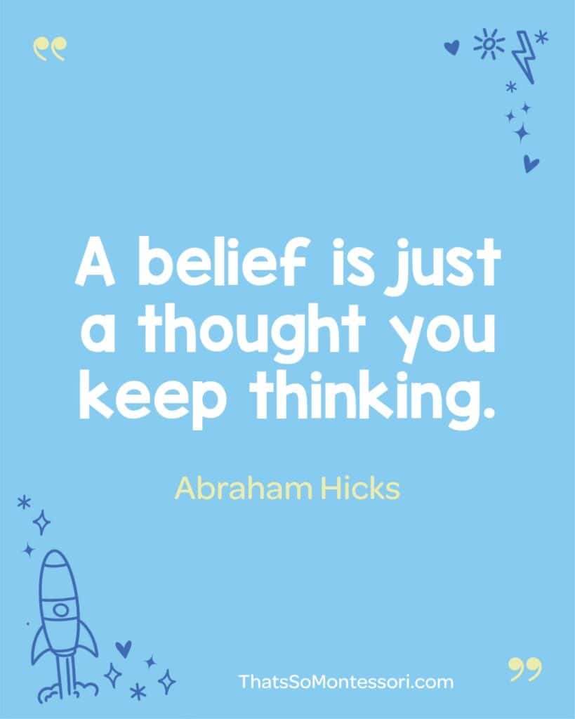 Kid-friendly Abraham Hicks quote encouraging positive focus for young learners.