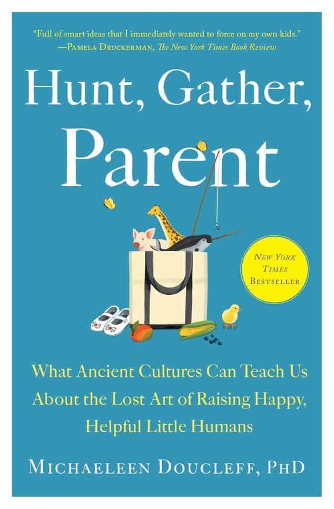 The cover of the book Hunt, Gather, Parent. This is another great parenting book and a best-seller.